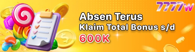 7777W 5 7777w bonus absen
